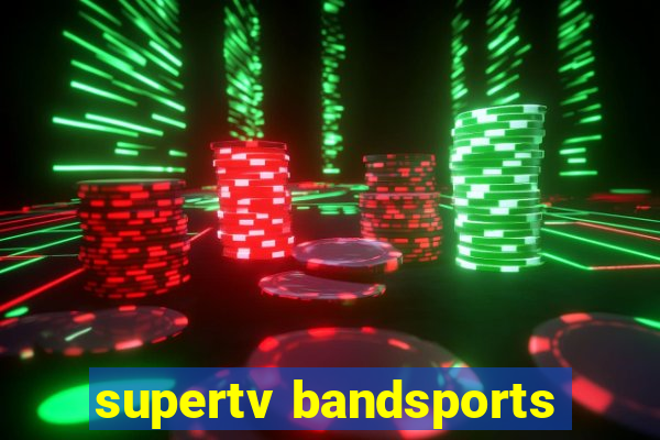 supertv bandsports